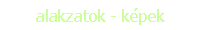 alakzatok - kpek